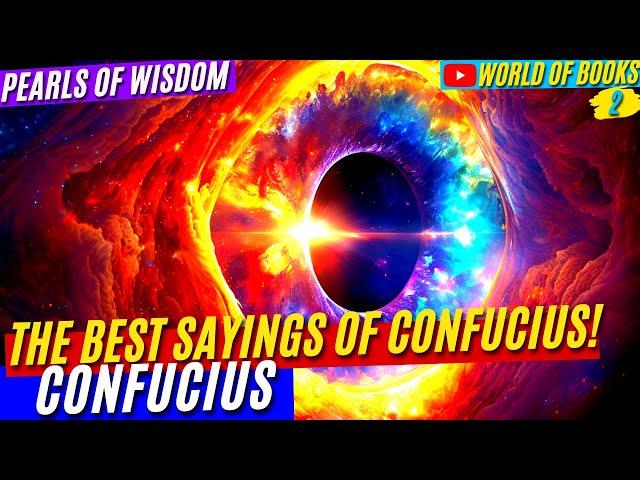 The Best Sayings of Confucius | The Complete Collection of Confucius Quotes Part 2