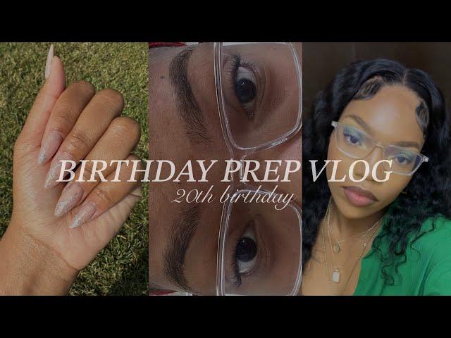 20TH BIRTHDAY PREP | HAIR, NAILS AND BROWS…