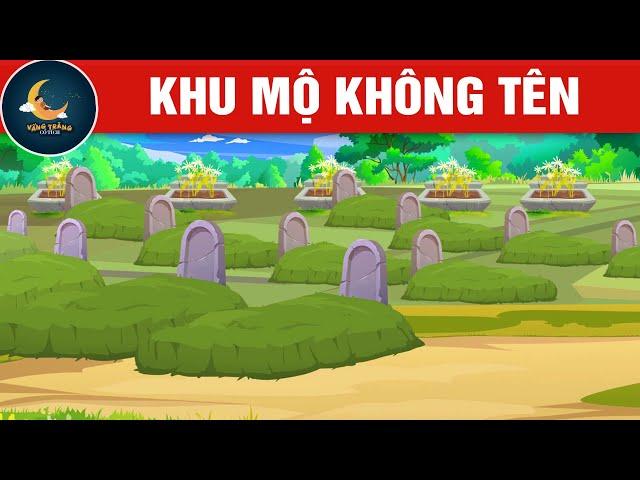 KHU MỘ KHÔNG TÊN - TRUYỆN CỔ TÍCH - QUÀ TẶNG CUỘC SỐNG - KHOẢNH KHẮC KỲ DIỆU - HOẠT HÌNH HAY