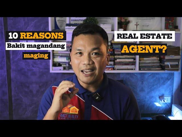 10 Reasons Bakit Magandang Maging Real Estate Agent | Real Estate Agent Philippines