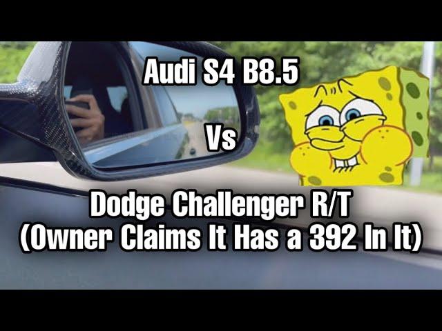 Audi S4 B8.5 Stage 2+ vs COCKY Dodge Challenger R/T From a Dig “OWNER CLAIMS IT WAS ENGINE SWAPPED”