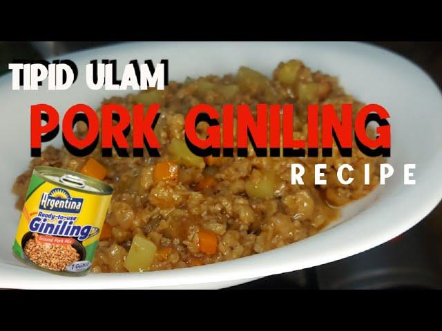 TIPID ULAM READY TO USE PORK GINILING NG ARGENTINA RECIPE