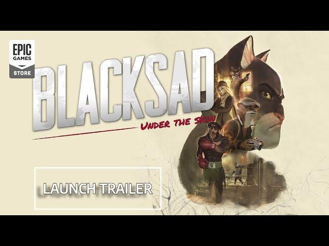 Blacksad: Under the Skin - Launch Trailer