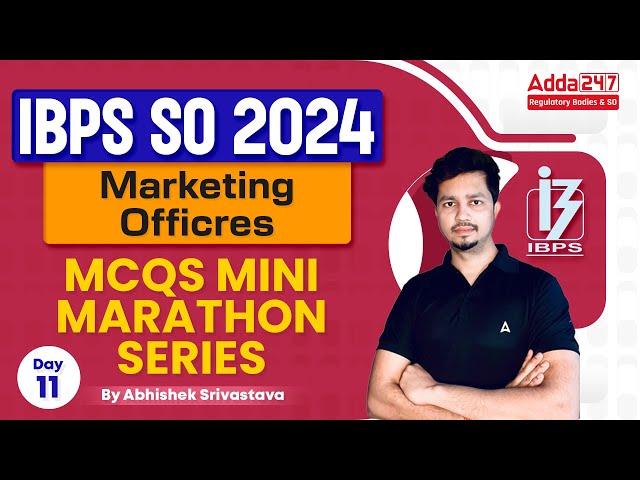 IBPS SO Marketing Officer Mini Marathon 2024 #11 | IBPS SO Marketing Officer | Abhishek Srivastava
