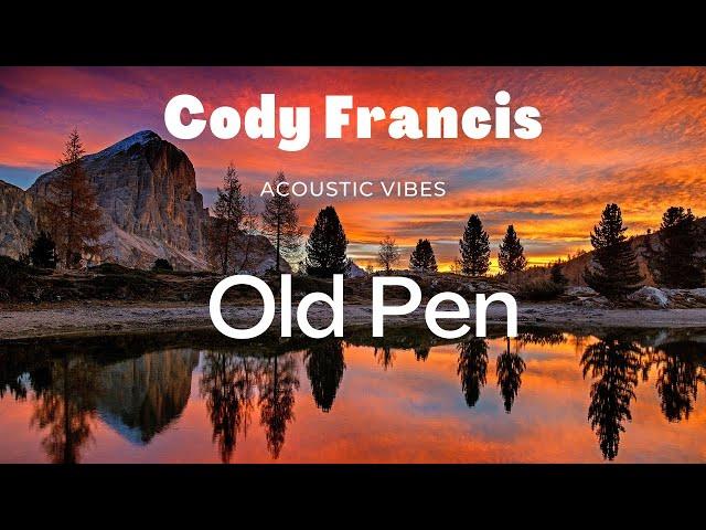 Cody Francis : Old Pen 2020  Acoustic Vibes