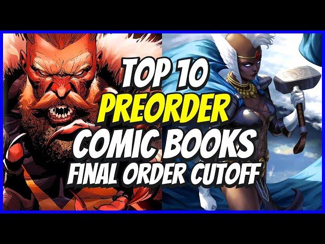 Top 10 New Preorder Comics To Buy HOT LIST  Final Order Cutoff Comic Books