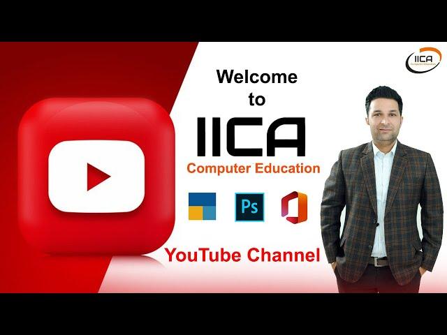 Welcome to "IICA Computer Education" YouTube Channel