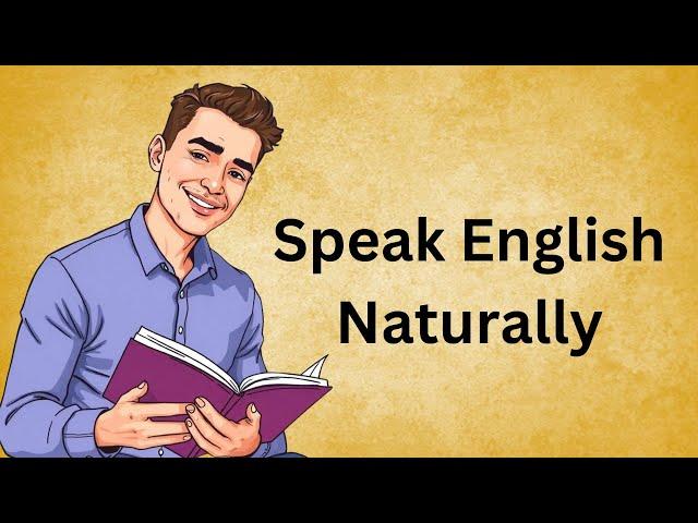 Speak English Naturally | Improve Your English Fluency | Learn English Through Stories