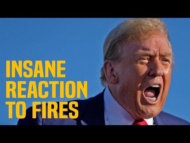 Trump's reaction to fires is a TERRIFYING reminder