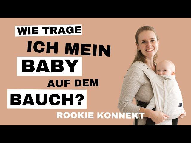 ROOKIE Babytrage Konnekt: Anleitung Bauchtragen