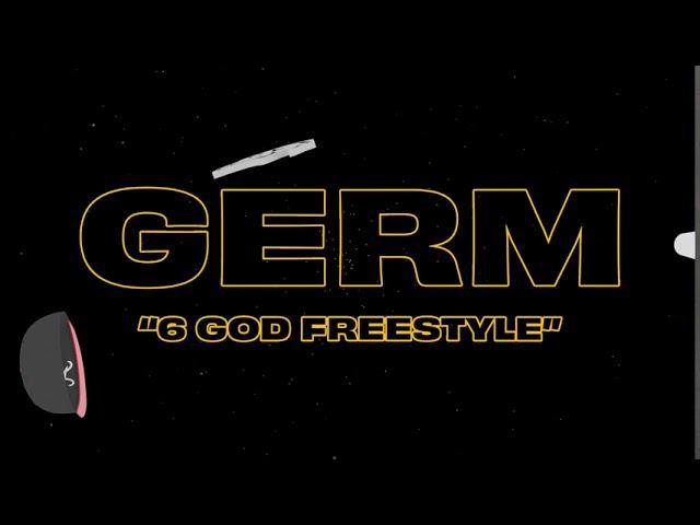 Germ – 6 God Freestyle - Lyric Video