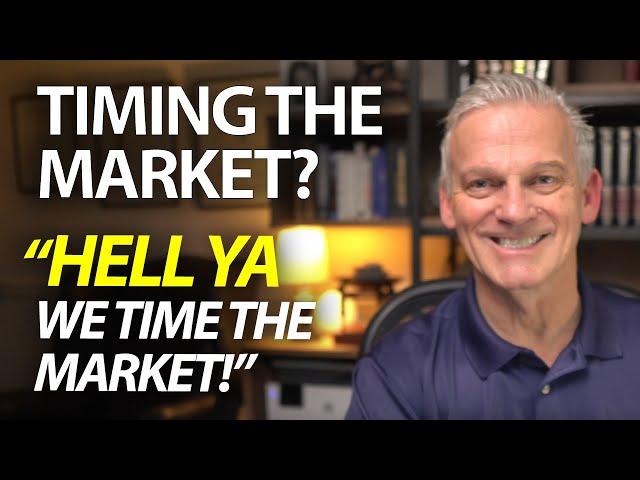 Does Market Timing Work? (Well... Here's How We DO IT!)