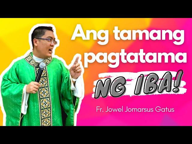 VERY HELPFUL HOMILY II ANG TAMANG PAGTATAMA NG IBA II FR. JOWEL JOMARSUS GATUS