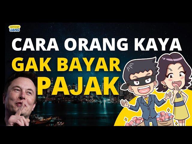 Cara Orang Kaya Menghindari Pajak