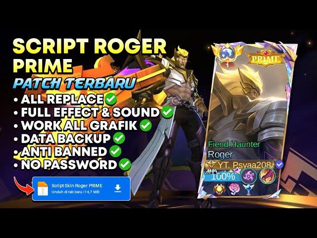 NEW Script Skin Roger PRIME Full Effect & Full Sound Patch Terbaru | No Password