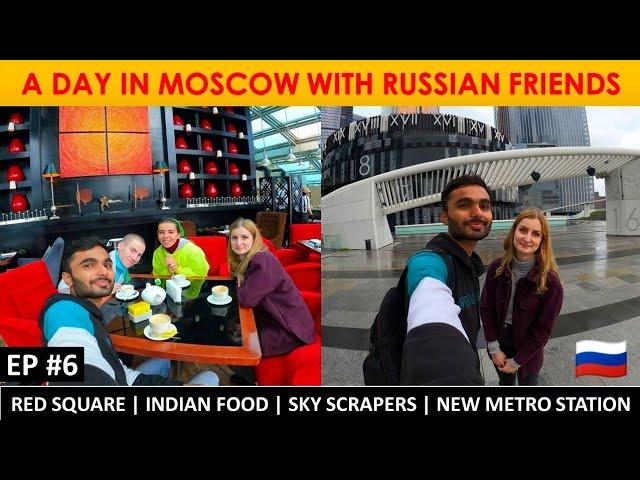 A Day in Moscow With Russian Friends | Red Square | Indian Food