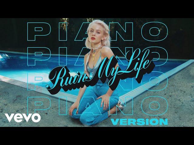 Zara Larsson - Ruin My Life (Piano Version - Official Audio)