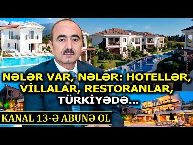 Əli Həsənovun 2 MİLYARDLIQ GİZLİ SƏLTƏNƏTİ üzə çıxdı: Hotellər, villalar, şirkətlər, obyektlər....