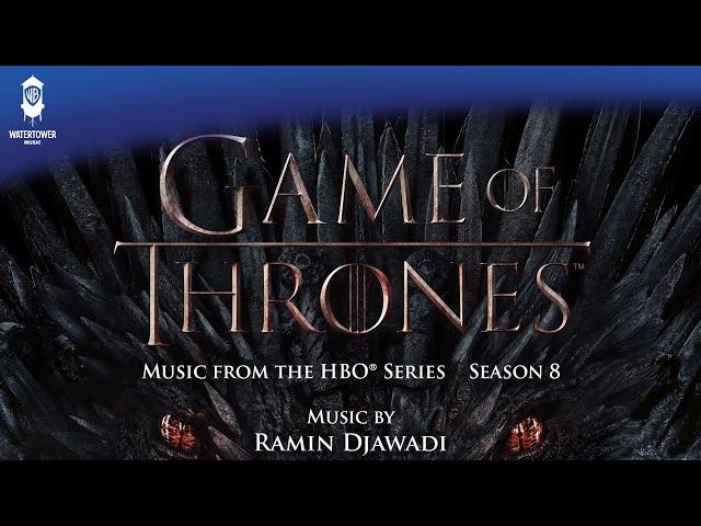 Game of Thrones S8 Official Soundtrack | Farewell - Ramin Djawadi | WaterTower