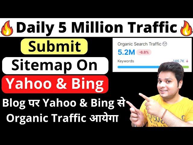 Get Daily 5 Million Traffic On Blog  Submit Sitemap on Bing & Yahoo | Blog Par Traffic Kaise Laye
