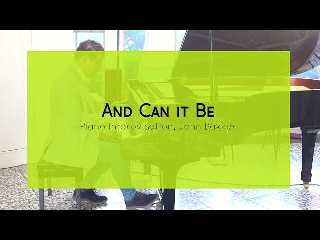 And can it be, piano improvisation