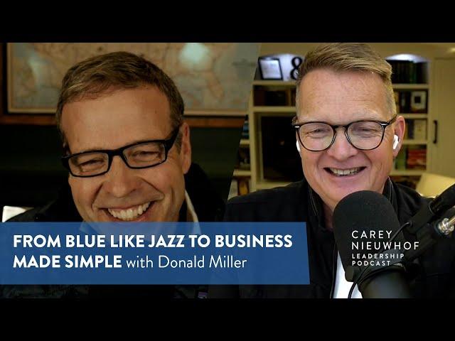 Donald Miller on the Backstory to His Journey from Blue Like Jazz to Business Made Simple