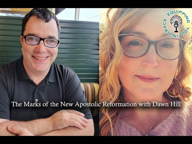 The Marks of the New Apostolic Reformation with Dawn Hill