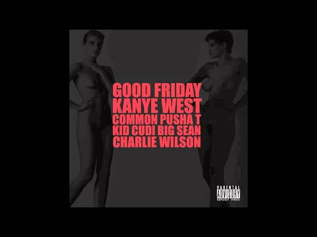 Kanye West - Good Friday - HQ