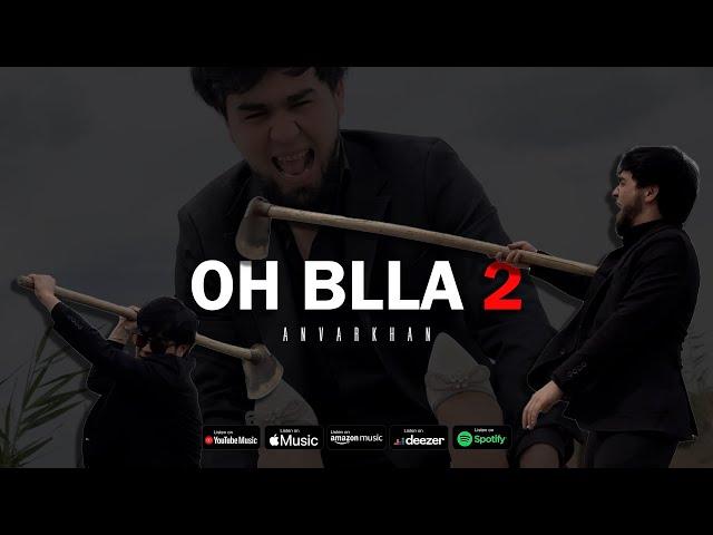 AnvarKhan - Ohh Bllaa “ MooD ViDeo “