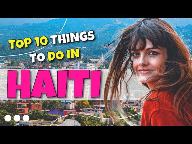 TOP 10 Things to do in Haïti 2023!