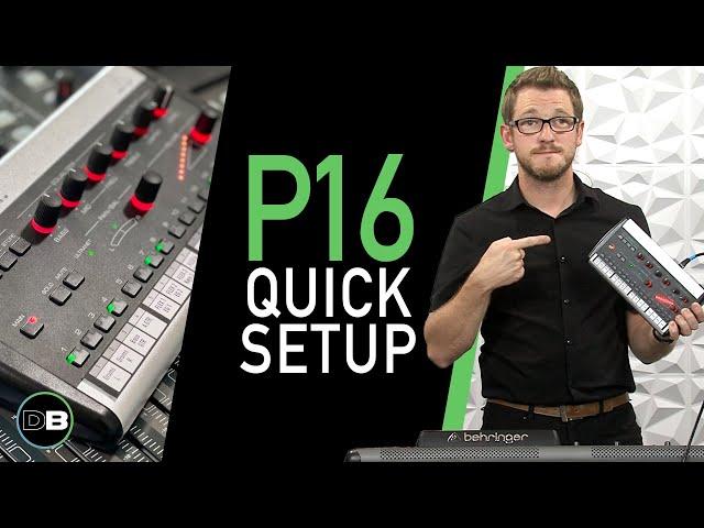 Behringer P16 - Quick Setup Tutorial