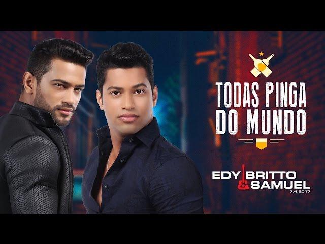 Edy Britto e Samuel - TODAS PINGA DO MUNDO - MP3 na descrição