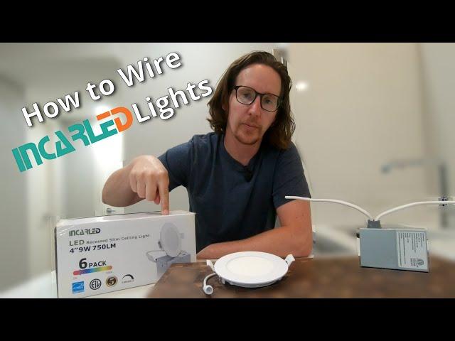 INCARLED Slim LED Pot Lights - How to wire the best LED Lights