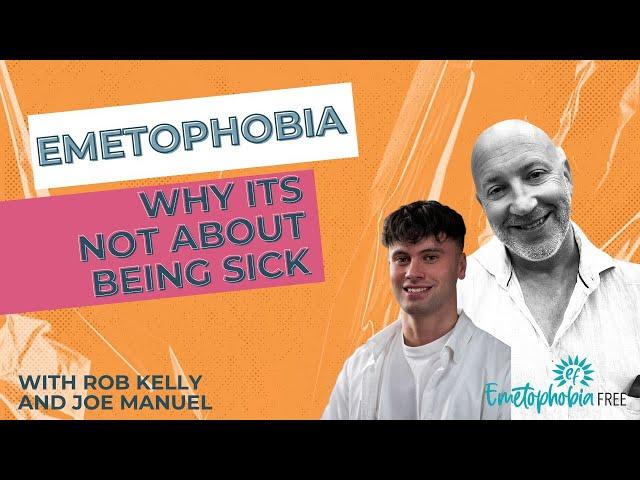 Emetophobia: Why it's not about being sick!