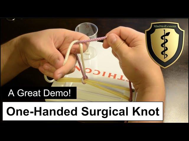 One-Handed Surgical Square Knot - Step-by-step instructions!