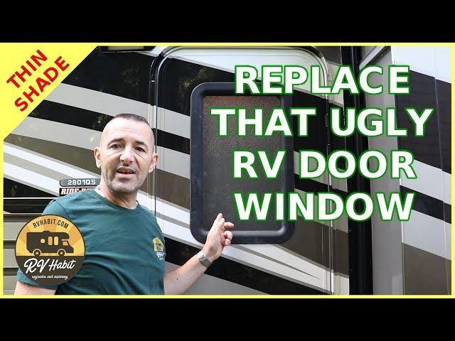 Replace The Ugly RV Door Window With AP Products Thin Shade Upgrade - How To Install Tricks And Tips