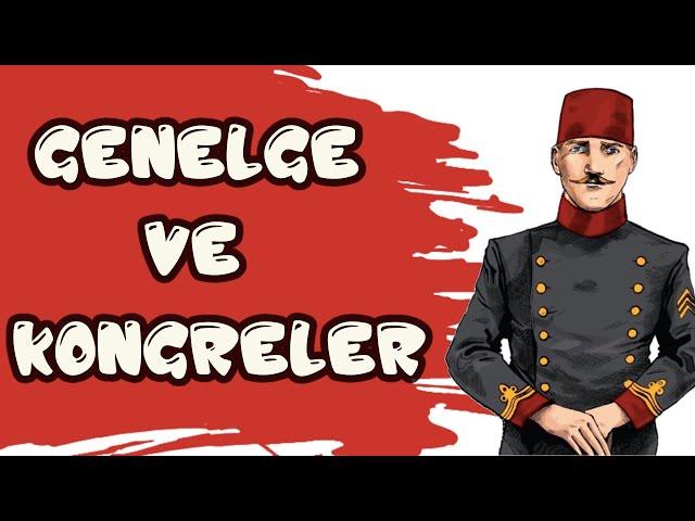 MİLLİ MÜCADELE HAZIRLIK DÖNEMİ - GENELGELER VE KONGRELER