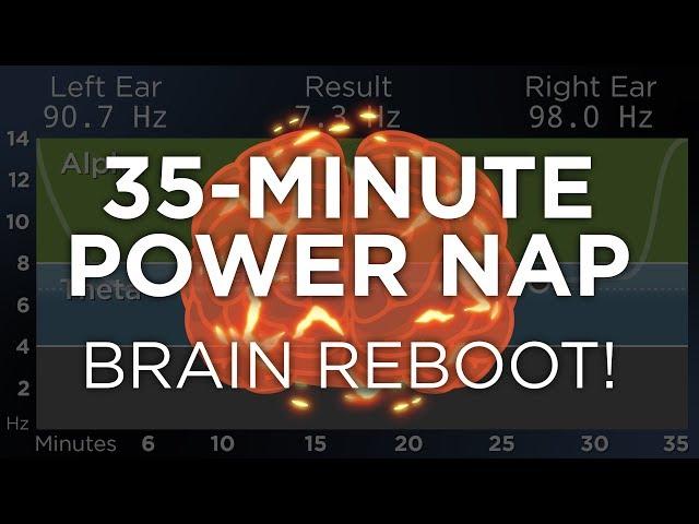 35-Minute POWER NAP for Energy and Focus: The Best Binaural Beats