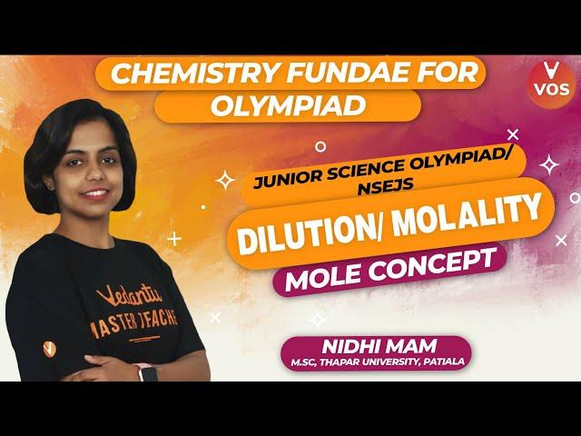 Mole Concept (Junior Science Olympiad /NSEJS 2020): Dilution/Molality | Vedantu Olympiad School