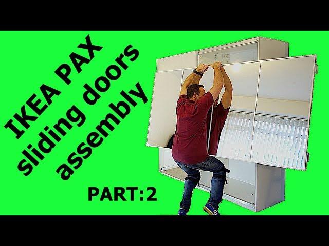 IKEA PAX WARDROBE Sliding doors assembly (Part: 2)