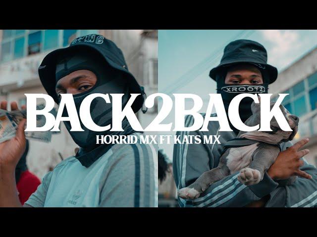 #XROOTZ Horrid Mx x Kats - Back2Back (Official Video)