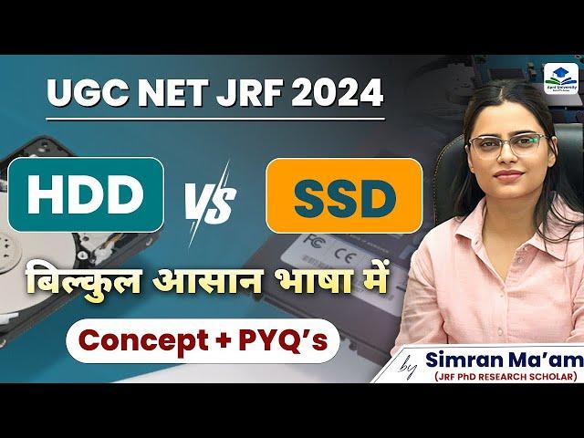 HDD vs SSD | Concepts + PYQs | ICT | NTA UGC NET 2024 | Apni University | By Simran Ma'am