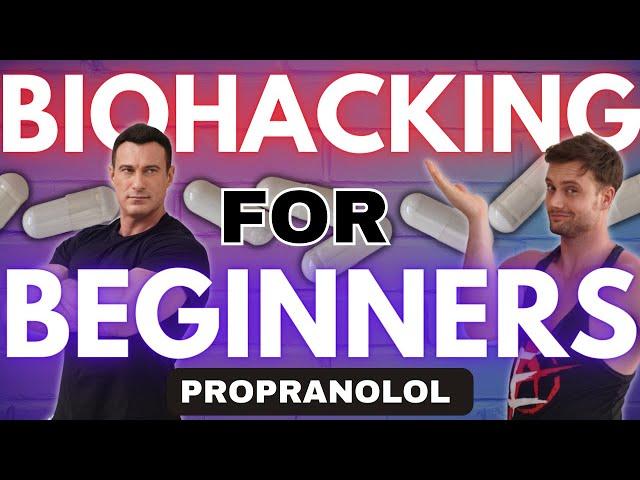 Propranolol for Biohacking