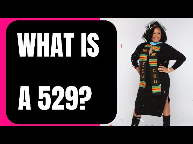 What Is A 529?! | Everything You Need To Know About 529s.