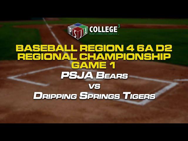 Baseball Region 4 6A D2 Regional Championship Game 1: PSJA vs Dripping Springs