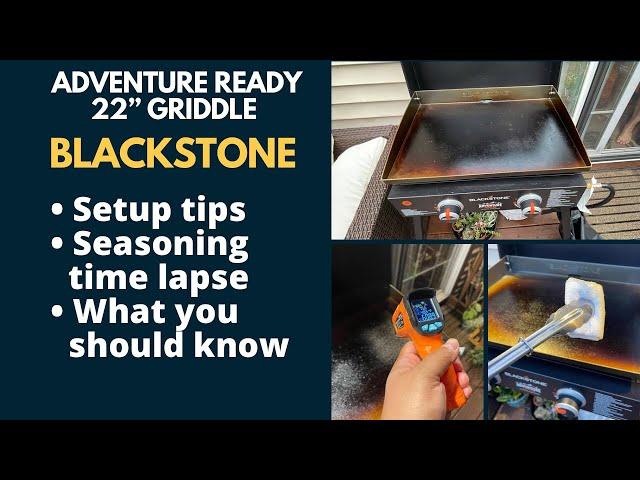 Blackstone Adventure Ready 22" Griddle - Seasoning and Reasons to buy this plus tips