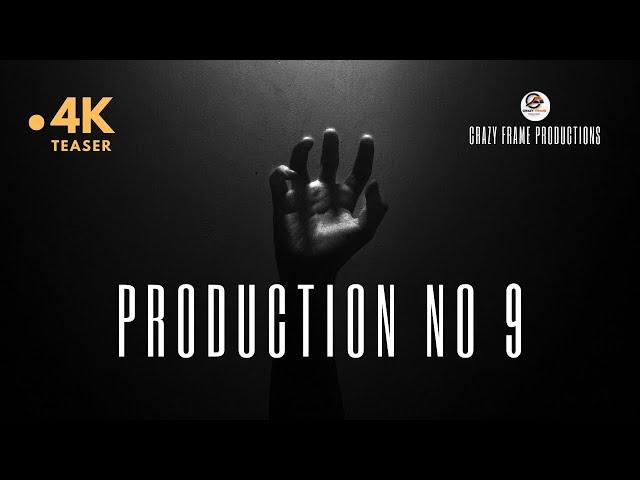 Production No 9 | 4K Teaser | Crazy Frame Productions | Alemaari Athma