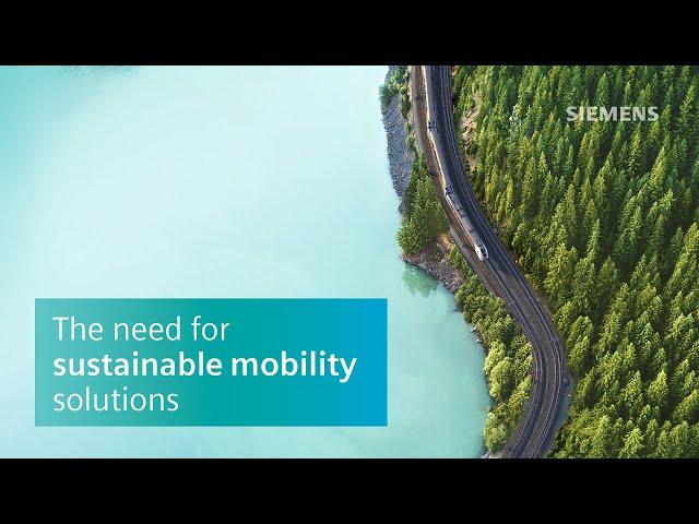 The need for sustainable mobility solutions | Siemens Mobility