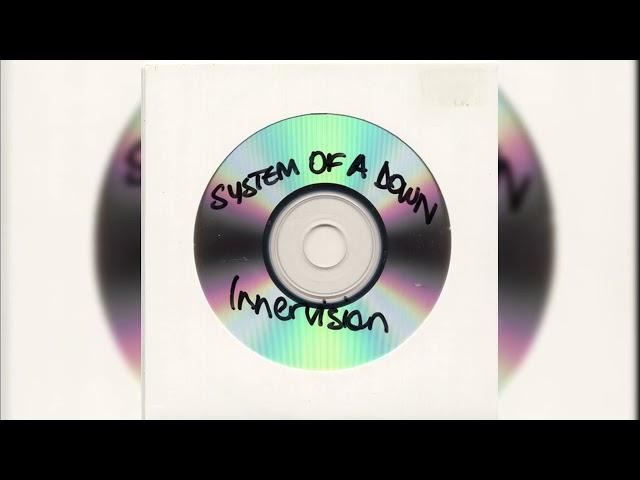 System Of A Down - Innervision (Early Toxicity Version)