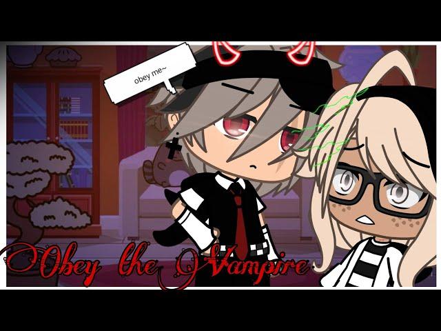 Obey the Possessive Vampire | Gacha Life Mini Movie